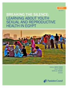 REPORT June 2013 BREAKING THE SILENCE: LEARNING ABOUT YOUTH SEXUAL AND REPRODUCTIVE