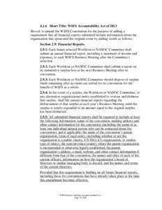 4.1.6 Short Title: WSFS Accountability Act of 2013 Moved, to amend the WSFS Constitution for the purpose of adding a requirement that all financial reports submitted include information about the organization that sponso