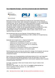 Das Integrierte Energie- und Klimaschutzkonzept der Stadt Wurzen  Bereits seit mehreren Jahren befasst sich die Stadt mit dem Themenfeld Energie und Klimaschutz. Ein erster Schritt, neben zahlreichen Einzelprojekten, z.B