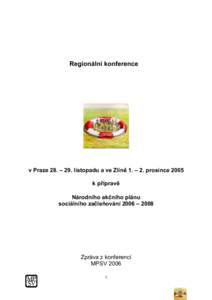 Regionální konference  Fórum sociálního začleňování v Praze 28. – 29. listopadu a ve Zlíně 1. – 2. prosince 2005 k přípravě