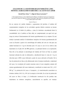 ANALISIS DE LA SOSTENIBILIDAD ENERGÉTICA DEL SISTEMA AGROALIMENTARIO DEL CACAO EN ECUADOR David Pérez Neira (1) y Olga de Marco LarraruriInvestigador Prometeo, Universidad Estatal de Milagro, Facultad de Cien