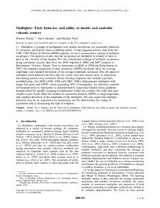 JOURNAL OF GEOPHYSICAL RESEARCH, VOL. 116, B08210, doi:[removed]2010JB007924, 2011  Multiplets: Their behavior and utility at dacitic and andesitic volcanic centers Weston Thelen,1,2 Steve Malone,1 and Michael West3 Recei