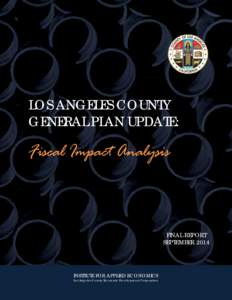 LOS ANGELES COUNTY GENERAL PLAN UPDATE: Fiscal Impact Analysis  FINAL REPORT