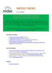 WEEKLY NEWS 11th July 2014 FOR THE LATEST AOD INFORMATION IN AUSTRALIA SUBSCRIBE TO THE FREE MAGAZINE, OF SUBSTANCE Of Substance provides in-depth and reader-friendly information about drug and alcohol research, problems