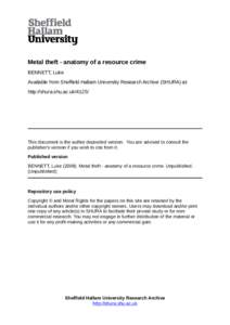 Metal theft - anatomy of a resource crime BENNETT, Luke Available from Sheffield Hallam University Research Archive (SHURA) at: http://shura.shu.ac.uk[removed]This document is the author deposited version. You are advised