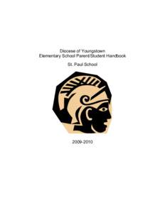 Diocese of Youngstown Elementary School Parent/Student Handbook St. Paul School[removed]