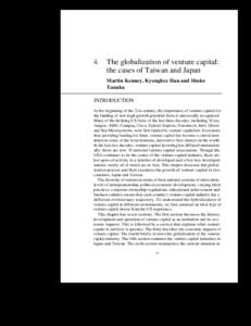 4.  The globalization of venture capital: the cases of Taiwan and Japan Martin Kenney, Kyonghee Han and Shoko Tanaka