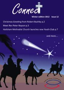 Connec  Winter edition 2012 Issue 12 Christmas Greeting from Robert Bushby p.2 Meet Rev Peter Rayson p.3