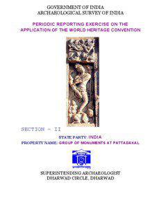 Section II: Periodic Report on the State of Conservation of the Group of Monuments at Pattadakal, India, 2003