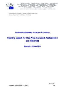 Directorate-General for External Policies of the Union Policy Department for External Relations Euronest Parliamentary Assembly - 3rd session  Opening speech for Vice-President Jacek Protasiewicz