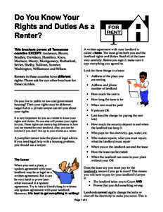 Do You Know Your Rights and Duties As a Renter? This brochure covers all Tennessee counties EXCEPT: Anderson, Blount, Bradley, Davidson, Hamilton, Knox,