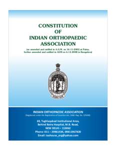 CONSTITUTION OF INDIAN ORTHOPAEDIC ASSOCIATION (as amended and ratified in A.G.M. onat Patna, further amended and ratified in AGM onin Bangaluru)