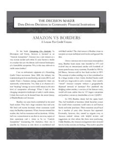 THE DECISION MAKER Data-Driven Decisions in Community Financial Institutions AMAZON VS BORDERS A Lesson For Credit Unions In the book Competing On Analytics by