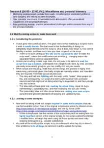 Session 6 (14:00 – 17:00, Fri.): Miscellanea and personal interests • • •  Modifying existing scripts to make them work: considering the associated problems