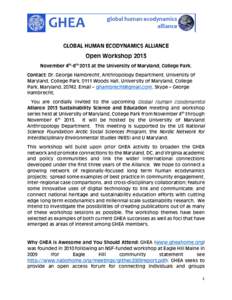 GLOBAL HUMAN ECODYNAMICS ALLIANCE  Open Workshop 2013 November 4th-6th 2013 at the University of Maryland, College Park. Contact: Dr. George Hambrecht, Anthropology Department, University of Maryland, College Park. 0111 