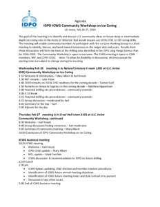 Agenda IDPO-ICWG Community Workshop on Ice Coring UC-Irvine, Feb 26-27, 2014 The goal of this meeting is to identify and discuss U.S. community ideas on future deep or intermediate depth ice coring sites in the Arctic or