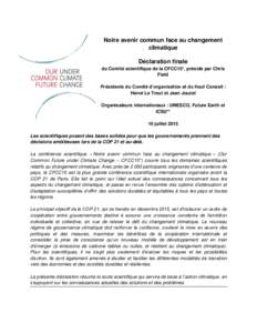 Notre avenir commun face au changement climatique Déclaration finale du Comité scientifique de la CFCC15*, présidé par Chris Field Présidents du Comité d’organisation et du Haut Conseil :