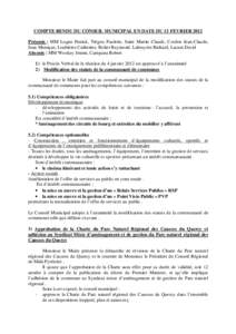 COMPTE RENDU DU CONSEIL MUNICIPAL EN DATE DU 13 FEVRIER 2012 Présents : MM Lugan Patrick, Trégou Paulette, Saint Martin Claude, Coulon Jean-Claude, Jean Monique, Loubières Catherine, Relier Raymond, Labruyère Richard