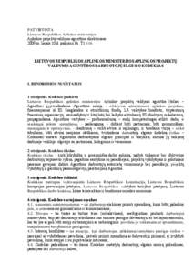 PATVIRTINTA Lietuvos Respublikos Aplinkos ministerijos Aplinkos projektų valdymo agentūros direktoriaus 2009 m. liepos 10 d. įsakymu Nr. T1-116  LIETUVOS RESPUBLIKOS APLINKOS MINISTERIJOS APLINKOS PROJEKTŲ