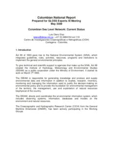 Colombian National Report Prepared for GLOSS Experts XI Meeting May 2009 Colombian Sea Level Network: Current Status Luis Otero Díaz [removed] - +[removed]ext 119