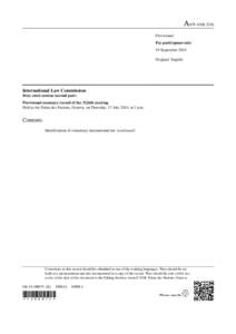 Sources of international law / Opinio juris sive necessitatis / Customary international law / Custom / Public international law / State responsibility / International Law Commission / Reservation / Customary International Humanitarian Law / International law / International relations / Law