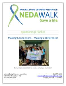 Sponsorship Packet Making Connections ~ Making a Difference! Sponsorship levels available for any size company or organization!  National Eating Disorders Association