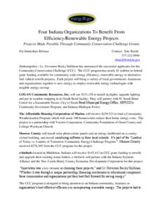 Four Indiana Organizations To Benefit From Efficiency/Renewable Energy Projects Projects Made Possible Through Community Conservation Challenge Grants For Immediate Release  Contact: Eric Burch