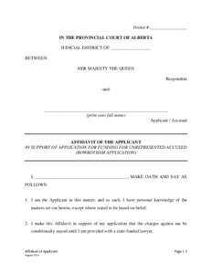 Docket #:__________________  IN THE PROVINCIAL COURT OF ALBERTA JUDICIAL DISTRICT OF __________________ BETWEEN: HER MAJESTY THE QUEEN