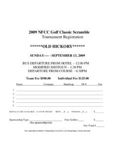 2009 NFCC Golf Classic Scramble Tournament Registration ******OLD HICKORY****** SUNDAY[removed]SEPTEMBER 13, 2009 BUS DEPARTURE FROM HOTEL – 12:00 PM MODIFIED SHOTGUN – 1:30 PM