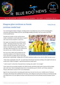 Glasgow glow continues as Aussie continue medal haul Friday 26 July  Four swimming gold medals in Glasgow, including another resounding relay victory, the first shooting gold in