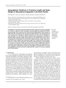 Journal of Oceanography, Vol. 59, pp. 3 to 10, 2003  Geographical Variations in Prosome Length and Body Weight of Neocalanus Copepods in the North Pacific TORU KOBARI1*, K AZUAKI TADOKORO2, AKIHIRO SHIOMOTO3 and S HINJI 