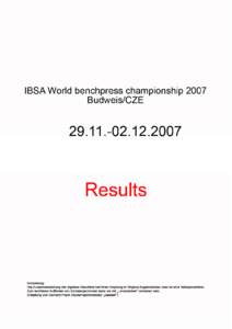 IBSA World benchpress championship 2007 České Budějovice - Czech Rebublic, 29th November - 1st December 2007 M L. NAT W n.