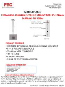 PO BOX 266 ALBERTSON NYTELMODEL FPLCB41 EXTRA LONG ADJUSTABLE CEILING MOUNT FOR 75-100mm