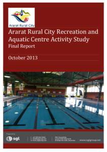 Ararat Rural City Recreation and Aquatic Centre Activity Study Final Report October 2013  TABLE OF CONTENTS