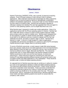 Obsolesence James L. Horton Nenthal Technology (NASDAQ: NTAL) was a pioneer of personal computing software. Over its 30-year existence it had a string of firsts in software applications. Many had been licensed and incorp