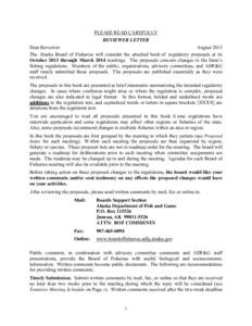 PLEASE READ CAREFULLY REVIEWER LETTER Dear Reviewer: August 2013 The Alaska Board of Fisheries will consider the attached book of regulatory proposals at its October 2013 through March 2014 meetings. The proposals concer