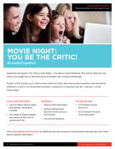 TAKE-HOME ACTIVITY Recommended for kids ages 6 & up MOVIE NIGHT: YOU BE THE CRITIC! #LeanInTogether