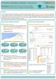 The Flemish contributions to LifeWatch – Data services Stefanie Dekeyzer1, Filip Waumans1, Klaas Deneudt1, Francisco Hernandez1 1Flanders Marine Institute (VLIZ), InnovOcean Site, Wandelaarkaai 7, 8400 Oostende, Belgiu