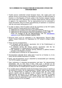 VAT ID NUMBER FOR TAXABLE PERSONS ESTABLISHED OUTSIDE THE EUROPEAN UNION 1. Taxable persons established outside European Union, who supply goods and perform services on the territory of the Republic of Croatia, for which