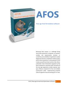 AFOS New age feed formulation software Balancing feed recipes is a challenge facing many feed production companies as customer number and requirements increase, as