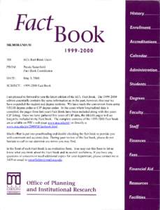 Preface The East Carolina University Fact Book is an annual publication that provides a ready source of information to answer frequently asked questions about the University and its operations. It contains a broad spect