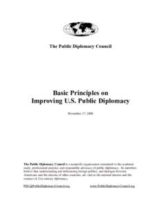 The Public Diplomacy Council  Basic Principles on Improving U.S. Public Diplomacy November 17, 2008
