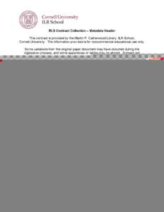 Cornell University ILR School BLS Contract Collection - Metadata Header This contract is provided by the Martin P. Catherwood Library, ILR School, Cornell University. The information provided is for noncommercial educati