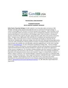 PROFESSIONAL ANNOUNCEMENT TOWNSHIP MANAGER DELTA CHARTER TOWNSHIP, MICHIGAN Delta Charter Township, Michigan (32,400 residents). Very financially stable community in MidMichigan with high-quality departmental leadership 