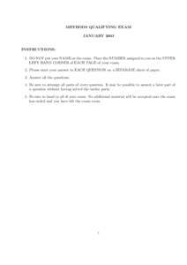 METHODS QUALIFYING EXAM JANUARY 2003 INSTRUCTIONS: 1. DO NOT put your NAME on the exam. Place the NUMBER assigned to you on the UPPER LEFT HAND CORNER of EACH PAGE of your exam. 2. Please start your answer to EACH QUESTI