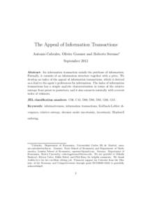 The Appeal of Information Transactions Antonio Cabrales, Olivier Gossner and Roberto Serrano∗ September 2012 Abstract: An information transaction entails the purchase of information. Formally, it consists of an informa