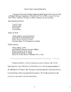 STATE BUILDING AUTHORITY  A meeting of the State Building Authority (SBA) Board of Trustees was held at Eastern Michigan University in Pray-Harrold Hall, 211 d Floor, Room 219, East Circle Drive, Ypsilanti, Michigan at 2