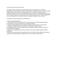 St. Catherine University Code of Conduct The Higher Education Opportunity Act (HEOA) signed August, 14, 2008 requires an institution participating in a Title IV program to publish a code of conduct [HEOA 487 (a[removed]T