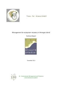 Trees - for - Greece GmbH  Management for ecosystem recovery in Amorgos Island Technical Report  December 2013