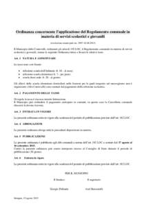 Ordinanza concernente l’applicazione del Regolamento comunale in materia di servizi scolastici e giovanili (risoluzione municipale no) Il Municipio delle Centovalli, richiamati gli articoli 192 LOC, il